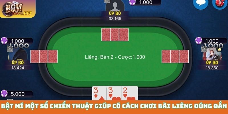 Cách chơi bài Liêng từ A đến Z - Chinh phục mọi bàn cược Bật mí một số chiến thuật giúp có cách chơi bài liêng đúng đắn