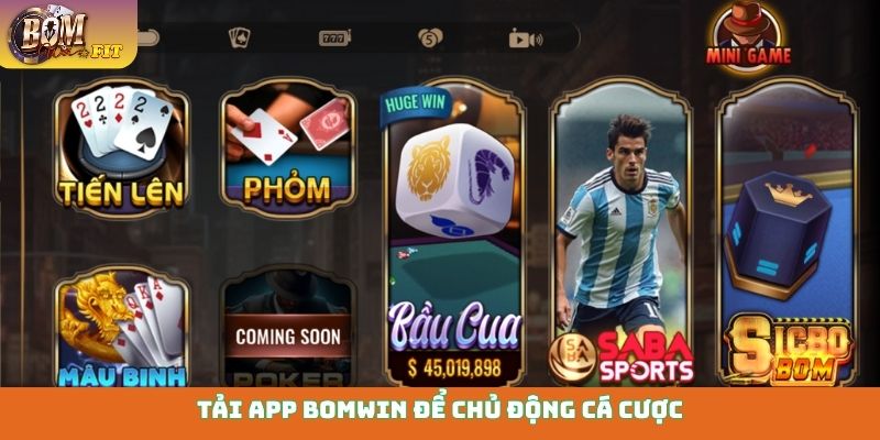 Tải app Bomwin để chủ động cá cược