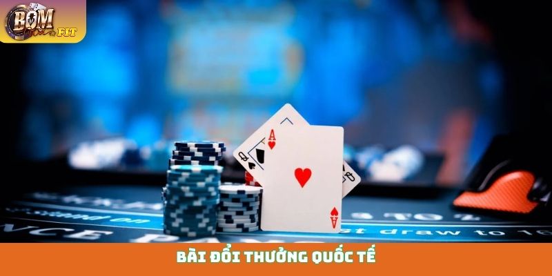 Game bài đổi thưởng quốc tế - Uy tín, xanh chín số 1 bài đổi thưởng quốc tế