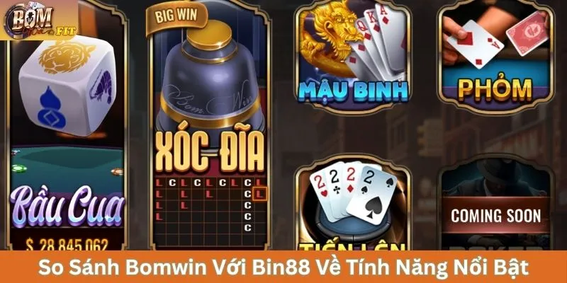 So sánh Bomwin với Bin88 về tính năng nổi bật